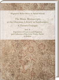 Abbildung von: The Music Manuscripts at the Diocesan Library in Sandomierz. A Thematic Catalogue - Harrassowitz Verlag