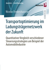 Abbildung von: Transportoptimierung im Ladungsträgernetzwerk der Zukunft - Springer Vieweg