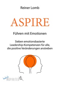 Abbildung von: ASPIRE: Führen mit Emotionen - budrich Inspirited