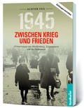 Abbildung von: 1945. Zwischen Krieg und Frieden - Achter Teil - Nordkurier Mediengruppe GmbH & Co. KG