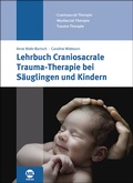Abbildung von: Lehrbuch Craniosacrale Trauma-Therapie bei Säuglingen und Kindern - mgo fachverlage GmbH & Co. KG