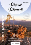 Cover: Pfalz und Pf&auml;lzerwald - HeimatMomente - 360&deg; medien