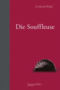 Enlarge image Cover: Die Souffleuse - Braumüller Verlag