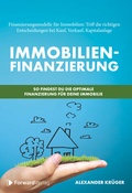 Bild: Immobilienfinanzierung - So findest Du die optimale Finanzierung für Deine Immobilie - ForwardVerlag