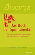 Cover: Zhuangzi Das Buch der Spontaneit&auml;t - BACOPA