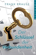 Cover: Der Schl&uuml;ssel der Verbundenheit - GloryWorld-Medien