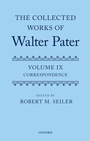 Cover: The Collected Works of Walter Pater, vol. IX: Correspondence - OUP eBook