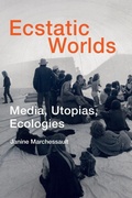 Cover: Ecstatic Worlds - MIT Press