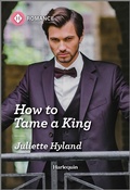 Cover: How to Tame a King - Harlequin Romance