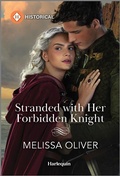 Cover: Stranded with Her Forbidden Knight - Harlequin Historical