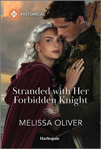Enlarge image Cover: Stranded with Her Forbidden Knight - Harlequin Historical