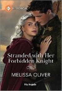 Enlarge image Cover: Stranded with Her Forbidden Knight - Harlequin Special Releases