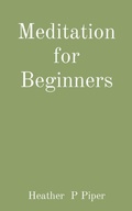 Cover: Meditation for Beginners - Heather Piper