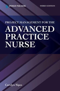 Abbildung von: Project Management for the Advanced Practice Nurse - Naval Institute Press