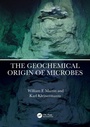 Cover: The Geochemical Origin of Microbes - CRC Press