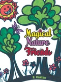 Cover: Magical Nature Friends - FriesenPress