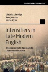 Enlarge image Cover: Intensifiers in Late Modern English - Cambridge University Press