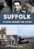 Cover: Suffolk Places Behind the Faces - Amberley Publishing