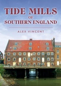 Cover: Tide Mills of Southern England - Amberley Publishing