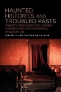 Cover: Haunted Histories and Troubled Pasts - Bloomsbury Academic USA