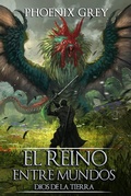 Cover: El Reino Entre Mundos: Dios de la Tierra - Babelcube Inc.