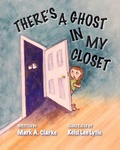 Cover: There's a Ghost in My Closet - Mark A Clarke