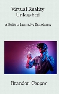 Enlarge image Cover: Virtual Reality Unleashed - BookVAULT Publishing