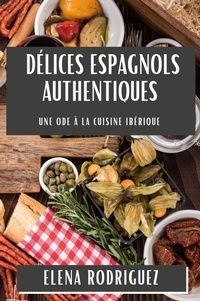 Abbildung von: Delices Espagnols Authentiques - Elena Rodriguez