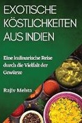 Cover: Exotische Koestlichkeiten aus Indien - Rajiv Mehta