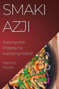 Abbildung von: Smaki Azji - Hanna Kwok