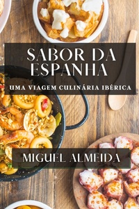 Abbildung von: Sabor da Espanha - Miguel Almeida