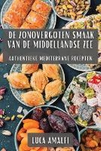 Abbildung von: De Zonovergoten Smaak van de Middellandse Zee - Luca Amalfi