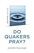 Cover: Quaker Quicks - Do Quakers Pray? - Christian Alternative