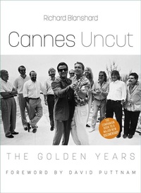 Abbildung von: Cannes Uncut - The History Press Ltd