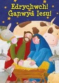 Cover: Edrychwch! Ganwyd Iesu! - Cyhoeddiadau'r Gair