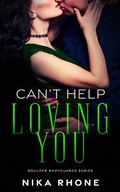 Cover: Can't Help Loving You (Boulder Bodyguards series, #3) - Park Nine Publishing