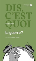 Cover: Dis, c'est quoi la guerre ? - Renaissance du livre