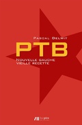 Cover: PTB - Nouvelle gauche, vieille recette - Luc Pire