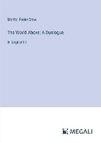 Enlarge image Cover: The World Above; A Duologue - Megali Verlag