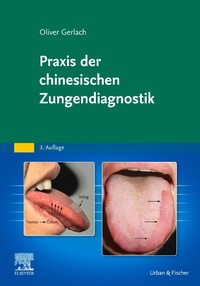 Abbildung von: Praxis der chinesischen Zungendiagnostik - Urban & Fischer
