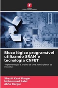 Cover: Bloco logico programavel utilizando SRAM e tecnologia CNFET - Edicoes Nosso Conhecimento