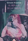 Cover: El reflejo de la tibieza - Alberdania