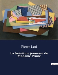 Abbildung von: La troisieme jeunesse de Madame Prune - Culturea