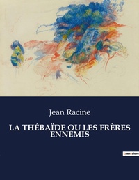Abbildung von: La Thebaide Ou Les Freres Ennemis - Culturea