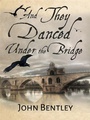 Cover: And They Danced Under The Bridge - Next Chapter