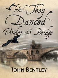 Enlarge image Cover: And They Danced Under The Bridge - Next Chapter