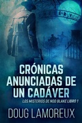 Cover: Cr&oacute;nicas Anunciadas De Un Cad&aacute;ver - Next Chapter Circle
