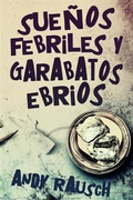 Cover: Sue&ntilde;os febriles y garabatos ebrios - Next Chapter