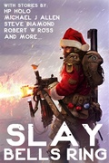 Cover: Slay Bells Ring (Bayonet Books Anthology, #6) - Bayonet Books