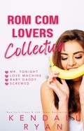 Cover: Rom Com Lovers Collection - Kendall Ryan